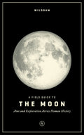 A Field Guide to the Moon - Paperback
