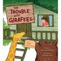 The Trouble with Giraffes - Hardcover