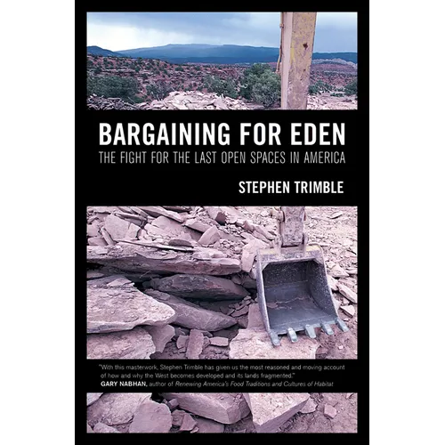 Bargaining for Eden: The Fight for the Last Open Spaces in America - Paperback