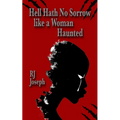 Hell Hath No Sorrow like a Woman Haunted - Paperback