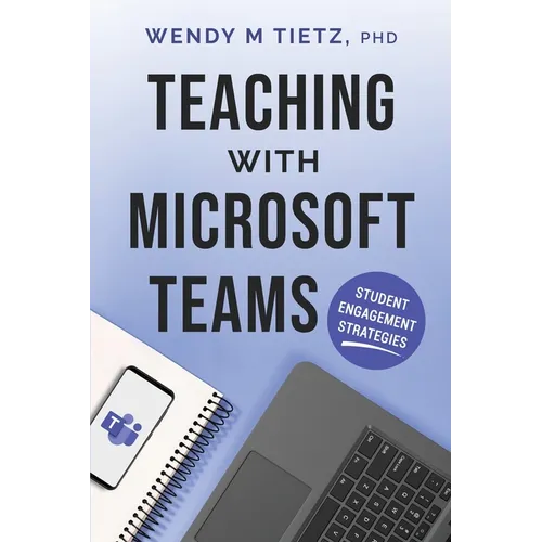 Teaching with Microsoft Teams: Student Engagement Strategies - Paperback