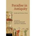 Paradise in Antiquity: Jewish and Christian Views - Paperback