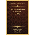 The Literary Club Of Cincinnati (1890) - Paperback