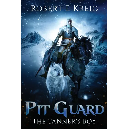 Pit Guard: The Tanner's Boy: The Tanner's Boy - Paperback