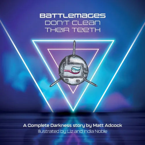 Battlemages Don't Clean Their Teeth - Paperback