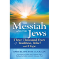The Messiah and the Jews: Three Thousand Years of Tradition, Belief and Hope - Paperback