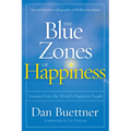 The Blue Zones of Happiness: Lessons from the World's Happiest People - Paperback