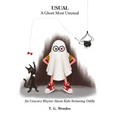Usual: A Ghost Most Unusal: An Unscary Story About Kids Behaving Oddly - Paperback