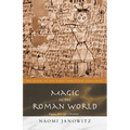 Magic in the Roman World: Pagans, Jews and Christians - Paperback