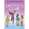 The Cartoonists Club: A Graphic Novel - Hardcover