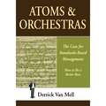 Atoms & Orchestras: The Case for Standards-Based Management - Paperback