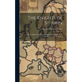The Knights of St. John: With the Battle of Lepanto and Siege of Vienna [By A. T. Drane, Ed. by E. H. Thomson.] - Hardcover