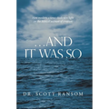 ...And It Was So: How Modern Science Sheds New Light on the Biblical Account of Creation - Hardcover
