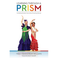 Learning Through a Prism: Facilitating Student Intercultural Learning Abroad - Paperback