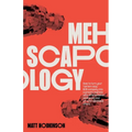 MEHscapology: How to turn your "carbon copy" B2B company into a growth machine with differentiation, positioning and un-turn-downable offers - Paperback