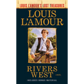 Rivers West (Louis L'Amour's Lost Treasures) - Mass Market Paperbound