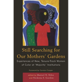 Still Searching for Our Mothers' Gardens: Experiences of New, Tenure-Track Women of Color at 'Majority' Institutions - Paperback