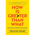 How is Greater Than What: Master the Growth and Leadership Skill Everyone Else Ignores - Paperback