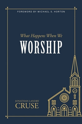 What Happens When We Worship - Paperback