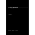 Science In History, Volume 2: The Scientific and Industrial Revolution - Paperback