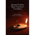 Aramaic Peshitta New Testament Translation - Paperback Version - Paperback
