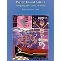 Pacific Island Artists: Navigating the Global Art World - Paperback