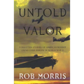 Untold Valor: Forgotten Stories of American Bomber Crews Over Europe in World War II - Paperback