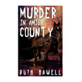 Murder in Amish County (Amish Mystery and Suspense) - Paperback
