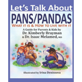 Let's Talk About PANS PANDAS What It Is & How to Live With It: A Guide For Parents and Kids - Paperback