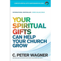 Your Spiritual Gifts Can Help Your Church Grow - Paperback