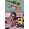 Care Under Fire - Paperback