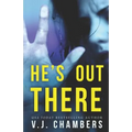 He's Out There: A Psychological Thriller - Paperback