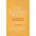 The Building Trades Pocketbook - A Handy Manual of Reference on Building Construction - Including Structural Design, Masonry, Bricklaying, Carpentry, - Paperback
