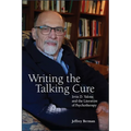 Writing the Talking Cure: Irvin D. Yalom and the Literature of Psychotherapy - Paperback