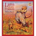 Lapin Plays Possum: Trickster Tales from the Louisiana Bayou - Hardcover