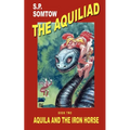 Aquila and the Iron Horse - Paperback