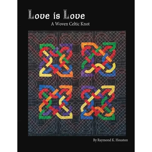 Love is Love: A Woven Celtic Knot - Paperback
