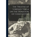 The Treatise of Lorenzo Valla on the Donation of Constantine - Paperback