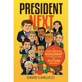 President Next: A Historical Roadmap to Forecasting the Future President - Paperback