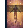 The Bright Side: The Book of Good Cheer - Hardcover