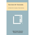 The Son Of Thunder: A Story Of St. John, The Apostle - Hardcover