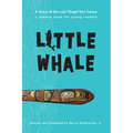 Little Whale: A Story of the Last Tlingit War Canoe - Paperback