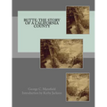 Butte: The Story of a California County - Paperback