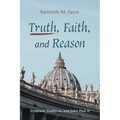 Truth, Faith, and Reason: Scripture, Tradition, and John Paul II - Hardcover