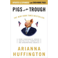 Pigs at the Trough: How Corporate Greed and Political Corruption Are Undermining America - Paperback