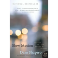 Slow Motion: A Memoir of a Life Rescued by Tragedy - Paperback
