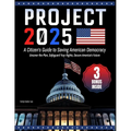 Project 2025- A Citizen's Guide to Saving American Democracy: Uncover the Plan, Safeguard Your Rights, Secure America's Future - Paperback