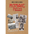 MOSAIC Pieces: Surviving the Dark Side of American Justice - Paperback