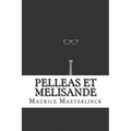 Pelleas et Melisande - Paperback