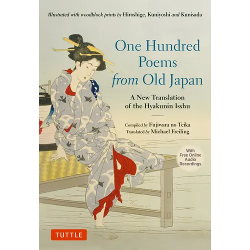 One Hundred Poems from Old Japan: A New Translation of the Hyakunin Isshu [With Free Online Audio Recordings] - Hardcover